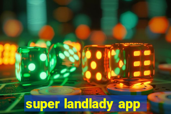 super landlady app